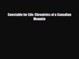 Read Books Constable for Life: Chronicles of a Canadian Mountie ebook textbooks
