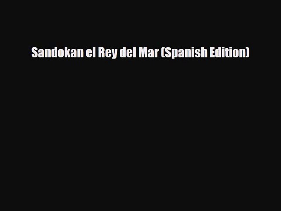 Read Books Sandokan el Rey del Mar (Spanish Edition) E-Book Free