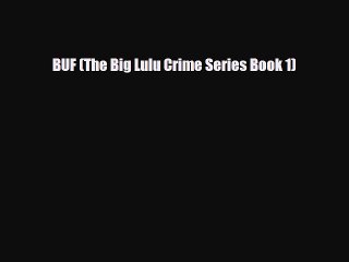 Read Books BUF (The Big Lulu Crime Series Book 1) PDF Free