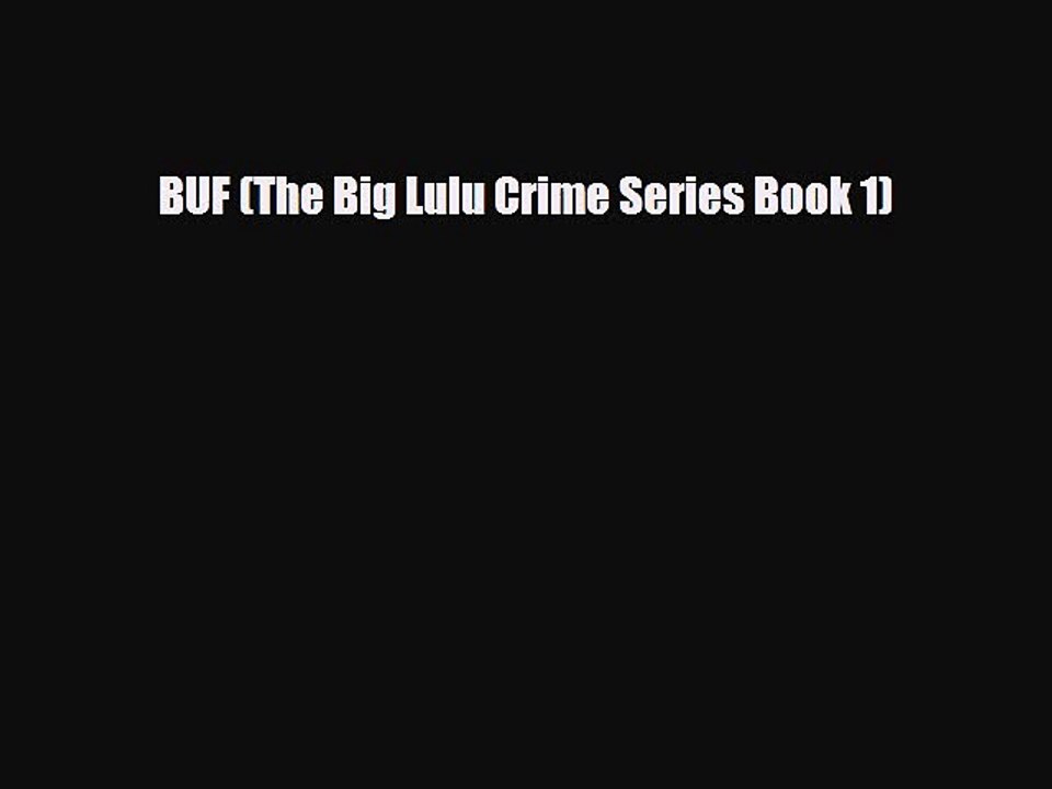 Read Books BUF (The Big Lulu Crime Series Book 1) PDF Free