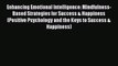 Download Enhancing Emotional Intelligence: Mindfulness-Based Strategies for Success & Happiness