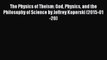 [PDF] The Physics of Theism: God Physics and the Philosophy of Science by Jeffrey Koperski