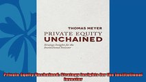 Read here Private Equity Unchained Strategy Insights for the Institutional Investor