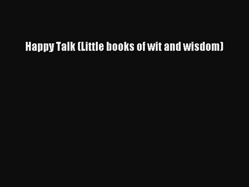 Read Books Happy Talk (Little books of wit and wisdom) PDF Online