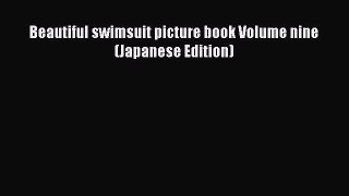 Download Beautiful swimsuit picture book Volume nine (Japanese Edition)  Read Online