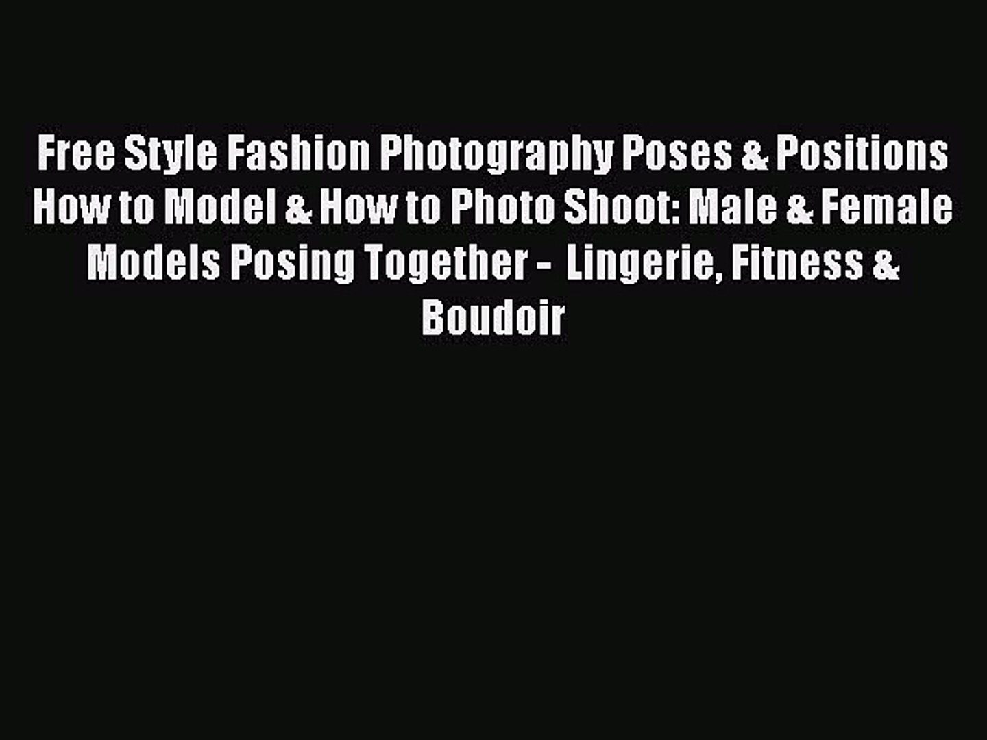 PDF Free Style Fashion Photography Poses & Positions How to Model & How to Photo Shoot: Male