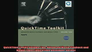 Popular book  QuickTime Toolkit Volume Two Advanced Movie Playback and Media Types QuickTime Developer