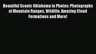 Download Beautiful Scenic Oklahoma in Photos: Photographs of Mountain Ranges Wildlife Amazing