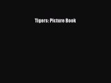 PDF Tigers: Picture Book Free Books