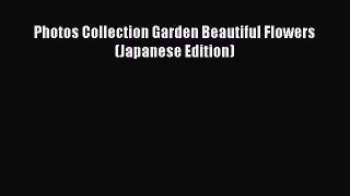 PDF Photos Collection Garden Beautiful Flowers (Japanese Edition)  Read Online