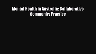 Download Mental Health in Australia: Collaborative Community Practice Ebook Free