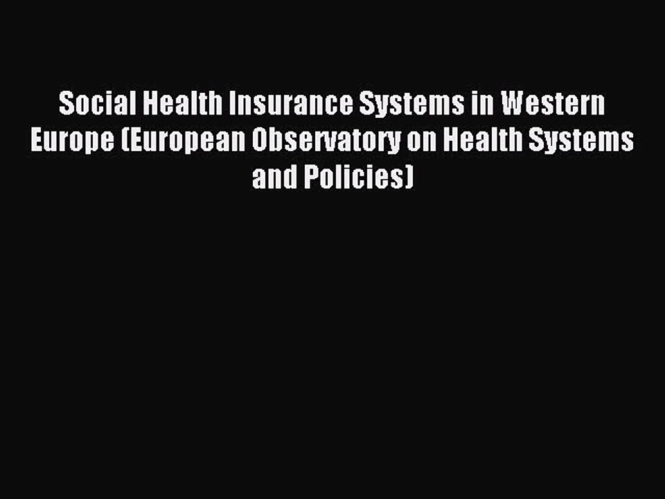 Read Social Health Insurance Systems in Western Europe (European Observatory on Health Systems