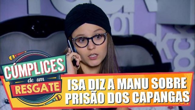Isa conta da prisão dos capangas para Manu
