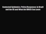 Read Contested Epidemics: Policy Responses in Brazil and the US and What the BRICS Can Learn