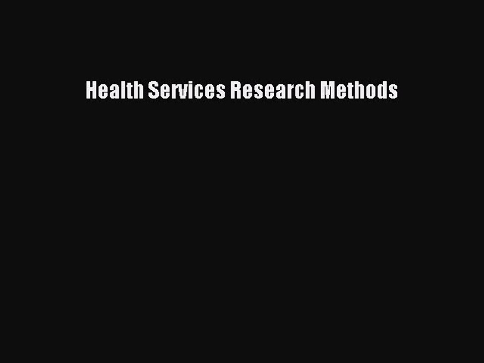Download Health Services Research Methods Ebook Free