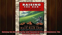 Popular book  Raising the Bar Integrity and Passion in Life and Business The Story of Clif Bar Inc