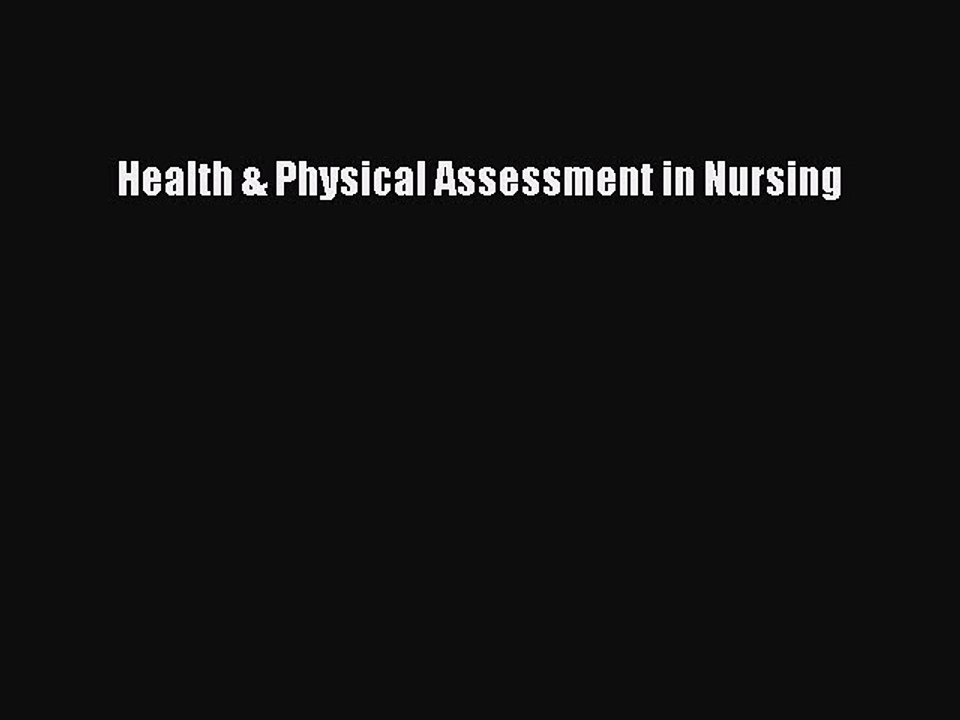 Download Health & Physical Assessment in Nursing PDF Online