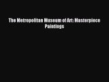 Download The Metropolitan Museum of Art: Masterpiece Paintings PDF Free