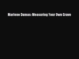 Read Marlene Dumas: Measuring Your Own Grave PDF Online