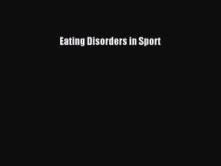 Read Eating Disorders in Sport PDF Online