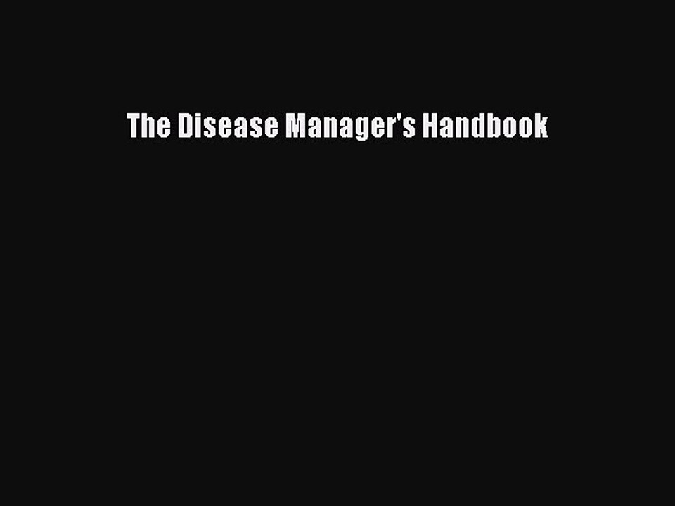 Download The Disease Manager's Handbook Ebook Free