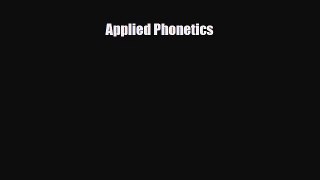 Download Applied Phonetics PDF Online