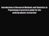 Read Introduction to Research Methods and Statistics in Psychology: A practical guide for the
