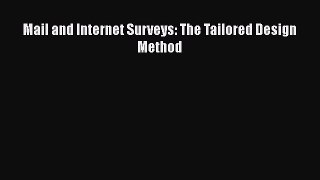 Read Mail and Internet Surveys: The Tailored Design Method PDF Online