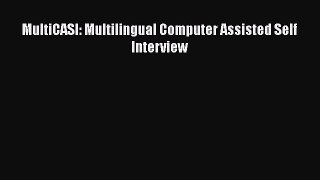 Read MultiCASI: Multilingual Computer Assisted Self Interview Ebook Free