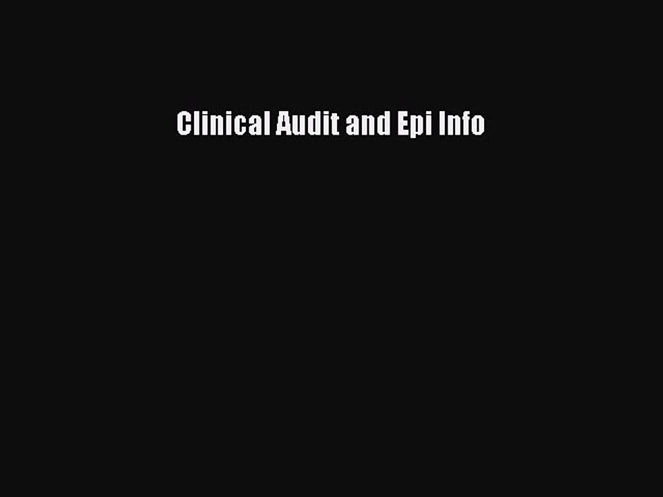 Read Clinical Audit and Epi Info PDF Online