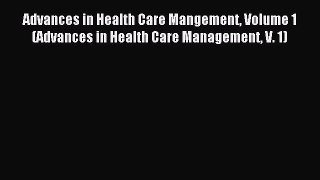 Read Advances in Health Care Mangement Volume 1 (Advances in Health Care Management V. 1) Ebook