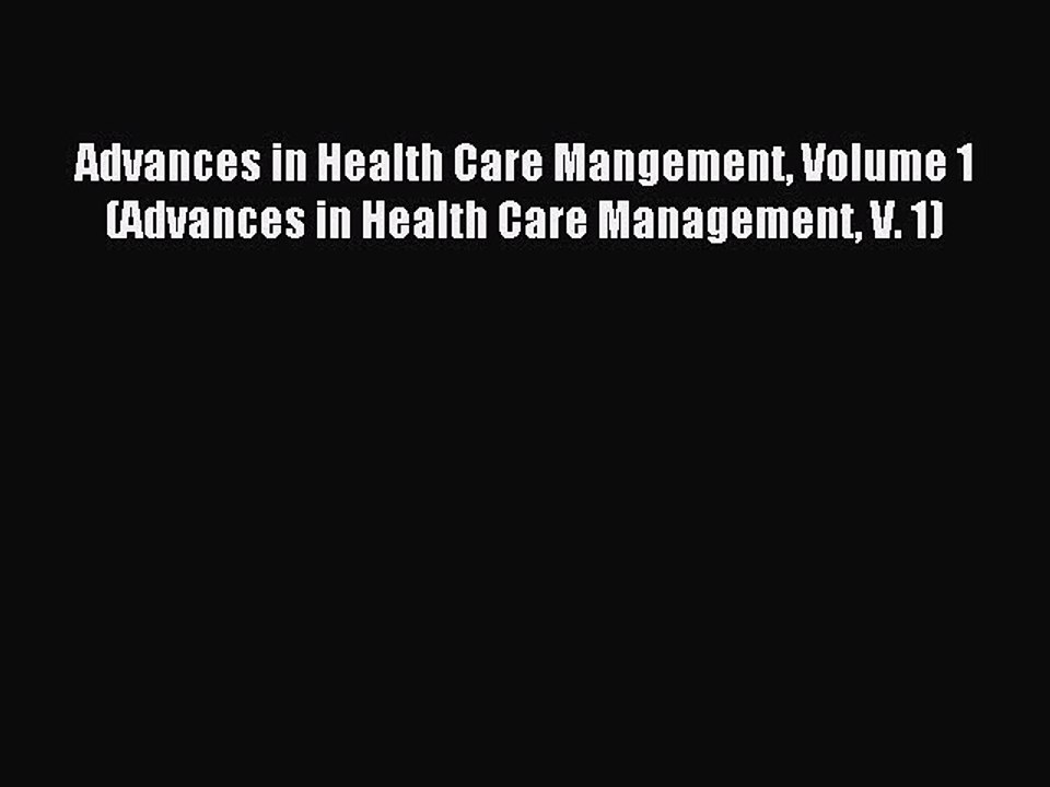 Read Advances in Health Care Mangement Volume 1 (Advances in Health Care Management V. 1) Ebook
