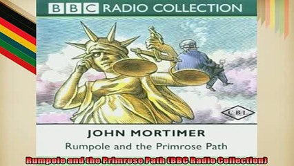 FREE DOWNLOAD  Rumpole and the Primrose Path BBC Radio Collection  BOOK ONLINE