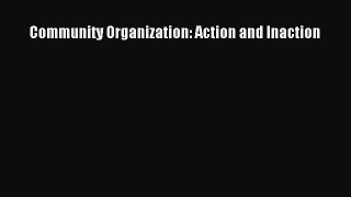 Download Community Organization: Action and Inaction PDF Free