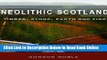 Download Neolithic Scotland: Timber, Stone, Earth and Fire  PDF Online