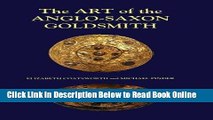 Download The Art of the Anglo-Saxon Goldsmith: Fine Metalwork in Anglo-Saxon England: its Practice