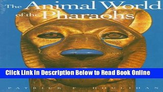 Read The Animal World of the Pharaohs  Ebook Free