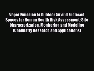 Read Vapor Emission to Outdoor Air and Enclosed Spaces for Human Health Risk Assessment: Site