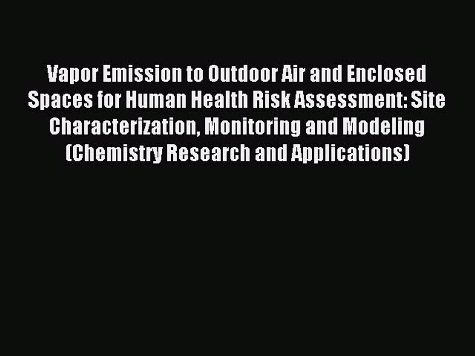 Read Vapor Emission to Outdoor Air and Enclosed Spaces for Human Health Risk Assessment: Site