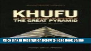 Read Khufu: The Secrets Behind the Building of the Great Pyramid  PDF Online