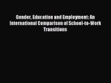[PDF] Gender Education and Employment: An International Comparison of School-to-Work Transitions