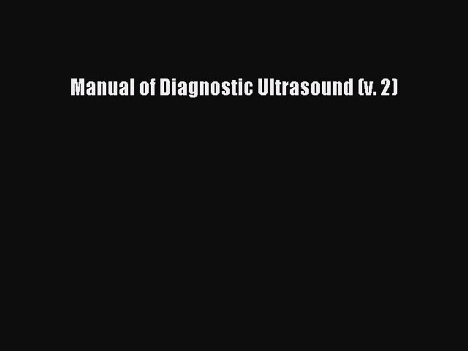 Download Manual of Diagnostic Ultrasound (v. 2) PDF Online