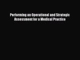 Download Performing an Operational and Strategic Assessment for a Medical Practice Ebook Free