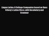 Download Lingua Latina: A College Companion based on Hans Orberg's Latine Disco with Vocabulary