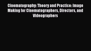 [PDF] Cinematography: Theory and Practice: Image Making for Cinematographers Directors and