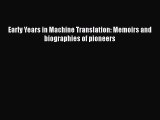 Read Early Years in Machine Translation: Memoirs and biographies of pioneers Ebook Free