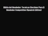 Download Biblia del Vendedor: Tecnicas Efectivas Para El Vendedor Competitivo (Spanish Edition)