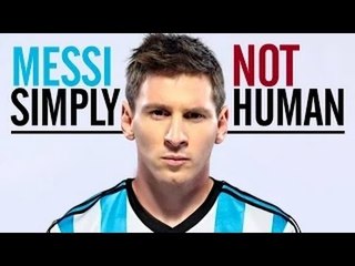 Lionel Messi Simply Not Human ● HD ( CARLTON CARMI )
