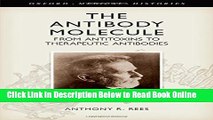 Read The Antibody Molecule: From antitoxins to therapeutic antibodies (Oxford Medical Histories)
