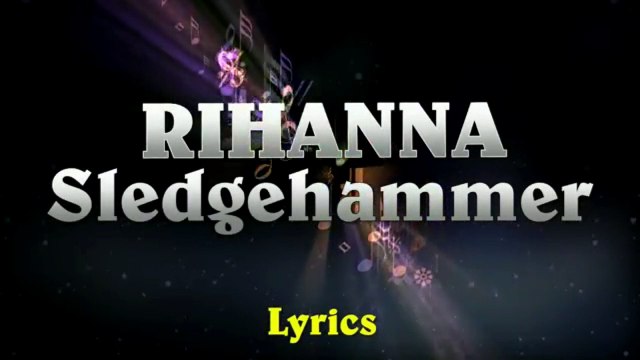 Rihanna - Sledgehammer (From the Motion Picture Star Trek Beyond )